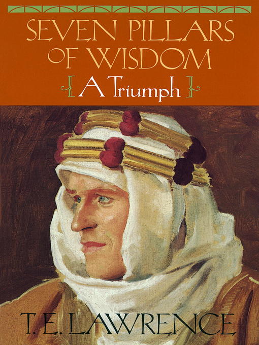 Title details for Seven Pillars of Wisdom by T E Lawrence - Available